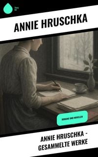 Produktbild: Annie Hruschka - Gesammelte Werke
