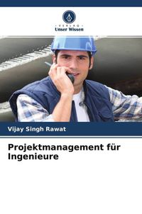 Produktbild: Projektmanagement f&uuml;r Ingenieure