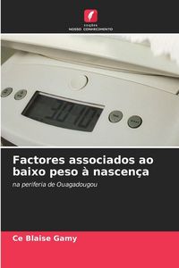 Produktbild: Factores associados ao baixo peso &agrave; nascen&ccedil;a