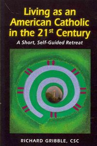 Produktbild: Living as an American Catholic in the 21st Century