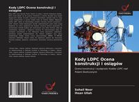 Produktbild: Kody LDPC Ocena konstrukcji i osi&iquest;g&oacute;w