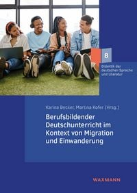 Produktbild: Berufsbildender Deutschunterricht im Kontext von Migration und Einwanderung