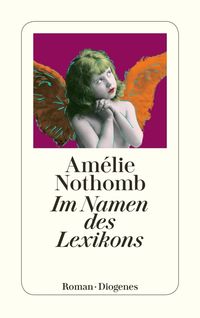 Bild vom Artikel Im Namen des Lexikons vom Autor Amélie Nothomb