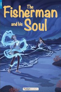 Produktbild: The Fisherman and His Soul - Foxton Reader Level-4 (1300 Headwords B1/B2) with free online AUDIO