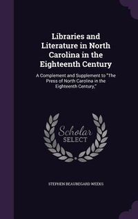 Produktbild: Libraries and Literature in North Carolina in the Eighteenth Century