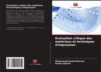 Produktbild: &Eacute;valuation critique des mat&eacute;riaux et techniques d'impression