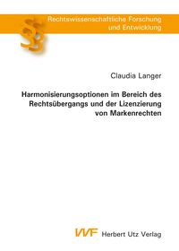 Produktbild: Harmonisierungsoptionen im Bereich des Rechts&uuml;bergangs und der Lizenzierung von Markenrechten