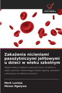 Produktbild: Zaka&iquest;enia nicieniami paso&iquest;ytniczymi jelitowymi u dzieci w wieku szkolnym