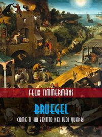 Produktbild: Bruegel : come ti ho sentito nei tuoi quadri