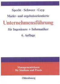 Produktbild: Markt- und ergebnisorientierte Unternehmensf&uuml;hrung f&uuml;r Ingenieure + Informatiker