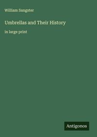 Produktbild: Umbrellas and Their History