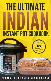 Produktbild: The Ultimate Indian Instant Pot Cookbook