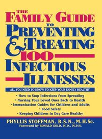 Produktbild: The Family Guide to Preventing and Treating 100 Infectious Illnesses