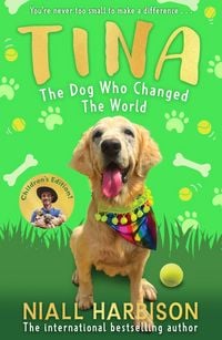 Produktbild: Tina: The Dog Who Changed the World (Children's edition)