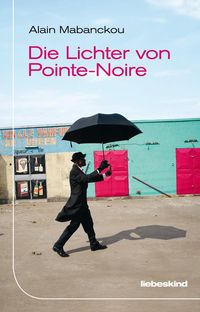 Bild vom Artikel Die Lichter von Pointe-Noire vom Autor Alain Mabanckou