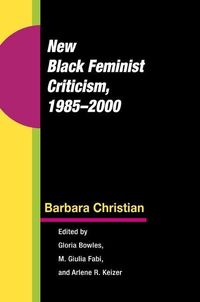 Produktbild: Christian, B: New Black Feminist Criticism, 1985-2000