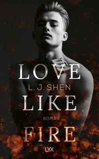 Love Like Fire von L. J. Shen