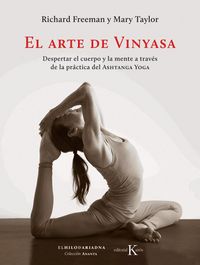 Produktbild: El arte de vinyasa : despertar el cuerpo y la mente a trav&eacute;s de la pr&aacute;ctica del ashtanga yoga