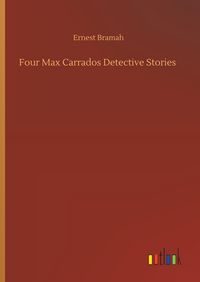 Produktbild: Four Max Carrados Detective Stories