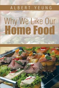 Produktbild: Why We Like Our Home Food