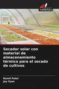 Produktbild: Secador solar con material de almacenamiento t&eacute;rmico para el secado de cultivos