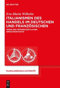 Bild vom Artikel Italianismen des Handels im Deutschen und Französischen vom Autor Eva-Maria Wilhelm