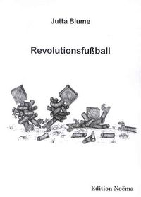 Produktbild: Revolutionsfu&szlig;ball