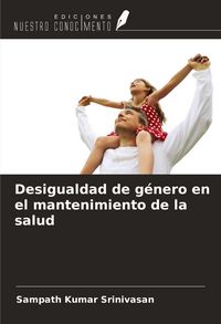 Produktbild: Desigualdad de g&eacute;nero en el mantenimiento de la salud
