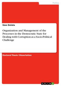Produktbild: Organization and Management of the Processes in the Democratic State for Dealing with Corruption as a Socio-Political Challenge