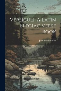 Produktbild: Versiculi, A Latin Elegiac Verse Book