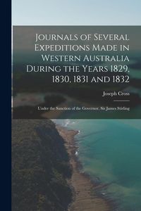 Produktbild: Journals of Several Expeditions Made in Western Australia During the Years 1829, 1830, 1831 and 1832