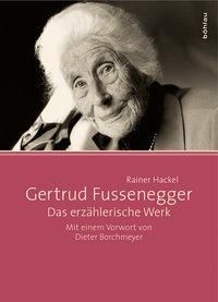 Produktbild: Hackel, R: Gertrud Fussenegger - Das erz&auml;hlerische Werk