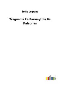 Produktbild: Tragundia ke Paramythia tis Kalabrias