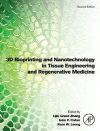 Produktbild: 3D Bioprinting and Nanotechnology in Tissue Engineering and Regenerative Medicine