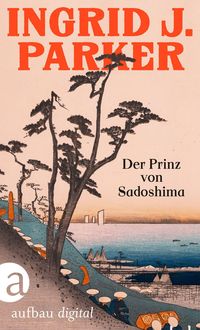 Bild vom Artikel Der Prinz von Sadoshima vom Autor Ingrid J. Parker