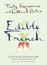 Bild vom Artikel Edible French vom Autor Clotilde Dusoulier