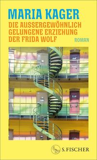 Produktbild: Die au&szlig;ergew&ouml;hnlich gelungene Erziehung der Frida Wolf