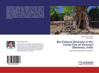 Produktbild: Bio-Cultural Diversity in the Living City of Varanasi (Banaras), India
