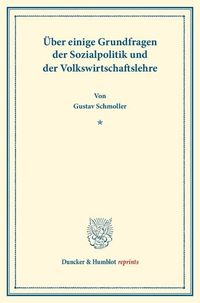 Produktbild: &Uuml;ber einige Grundfragen der Sozialpolitik und der Volkswirtschaftslehre.