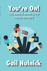 Produktbild: You're On! 100 Ways to Shine in the Media Spotlight