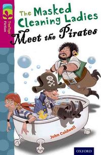 Produktbild: Oxford Reading Tree TreeTops Fiction: Level 10 More Pack A: The Masked Cleaning Ladies Meet the Pirates