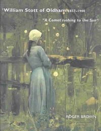 Produktbild: William Stott of Oldham: A Comet Rusing to the Sun