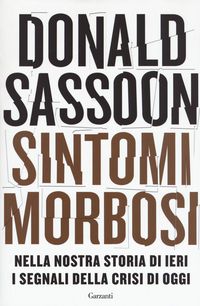 Produktbild: Sintomi morbosi. Nella nostra storia di ieri i segnali della crisi di oggi