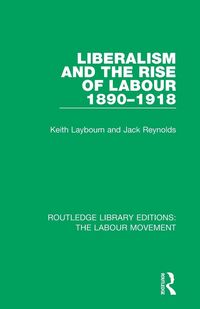 Produktbild: Liberalism and the Rise of Labour 1890-1918