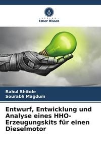 Produktbild: Entwurf, Entwicklung und Analyse eines HHO-Erzeugungskits f&uuml;r einen Dieselmotor