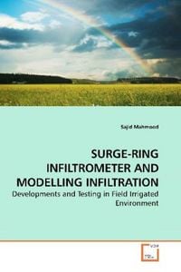 Produktbild: Mahmood, S: Surge-Ring Infiltrometer and Modelling Infiltrat