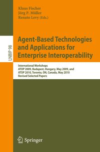 Produktbild: Agent-Based Technologies and Applications for Enterprise Interoperability