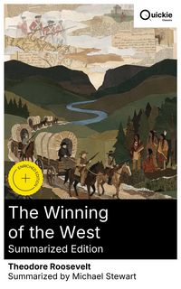 Produktbild: The Winning of the West (Summarized Edition)