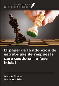 Produktbild: El papel de la adopci&oacute;n de estrategias de respuesta para gestionar la fase inicial