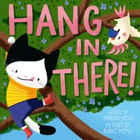 Produktbild: Hang in There! (A Hello!Lucky Book)